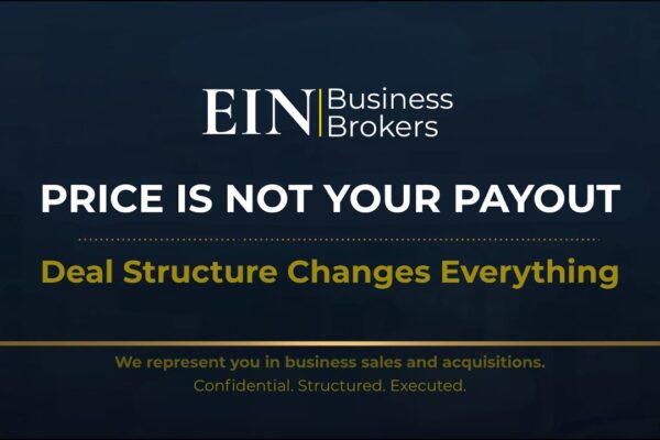 How to Structure a Business Sale for Maximum Payout | Deal Terms Explained | EIN Business Brokers (EINBB)