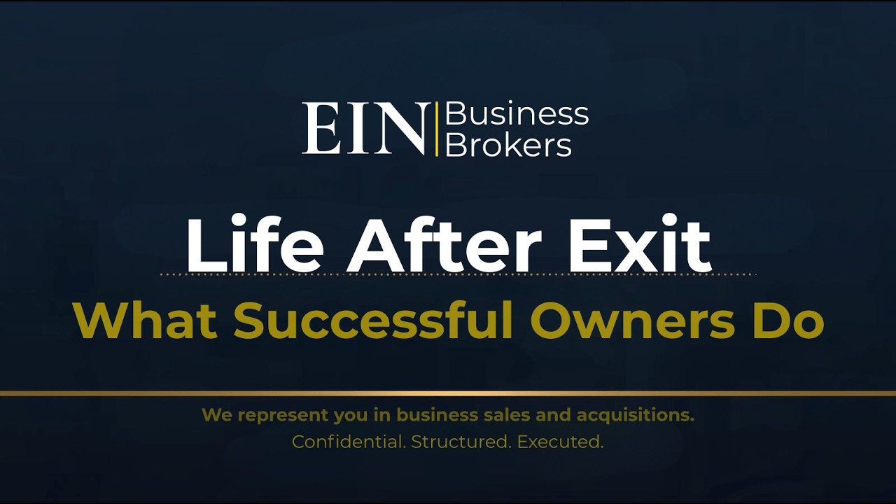 What Successful Owners Do After an Exit | Life After Selling a Business | EIN Business Brokers (EINBB)