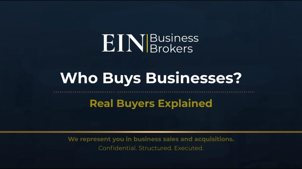 Who Actually Buys Small and Mid‑Sized Businesses? | EIN Business Brokers (EINBB) | Enterprise Industry Network (EIN)