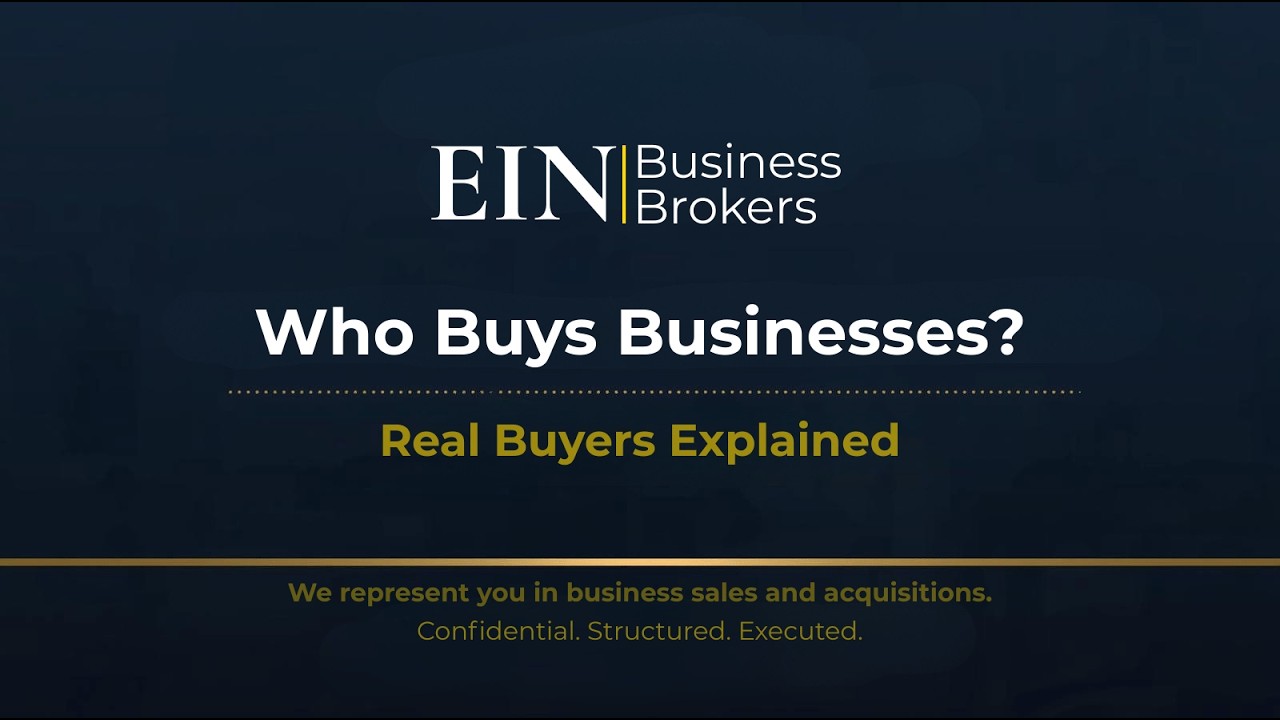 Who Actually Buys Small and Mid-Sized Businesses? | EIN Business Brokers (EINBB)