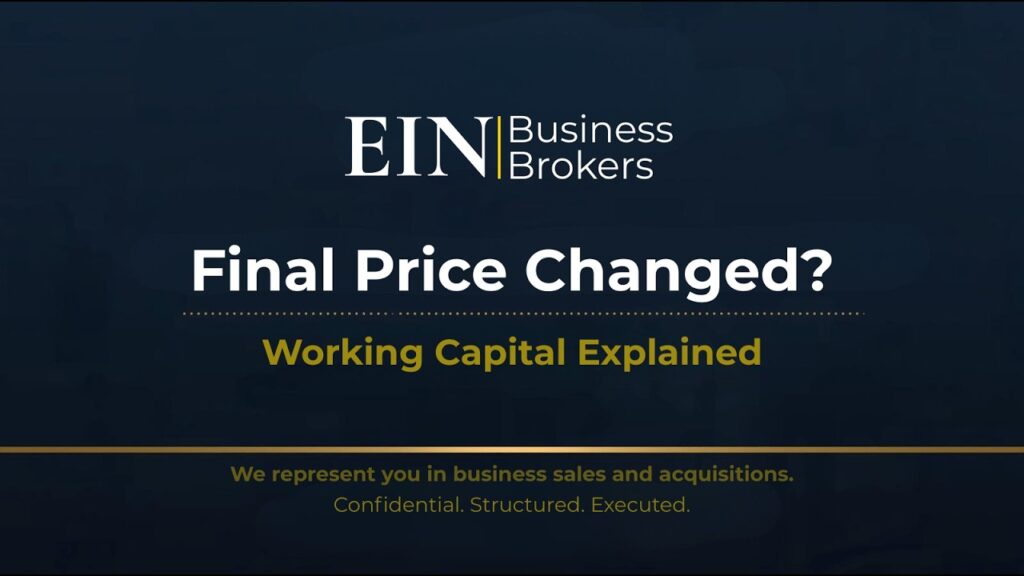 Working Capital Adjustments Explained | Why Final Price Changes at Closing | EIN Business Brokers (EINBB) | Enterprise Industry Network (EIN)