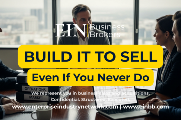 EIN Business Brokers video about how to build a sellable business from day one by improving value, transferability, and buyer readiness.
