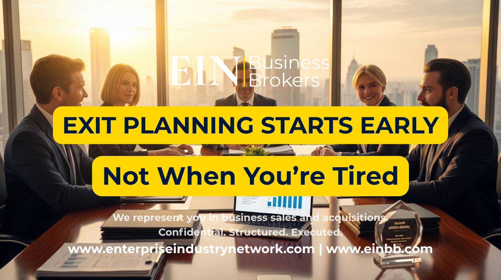 EIN Business Brokers video explaining how long-term exit planning can help owners build business value before selling.
