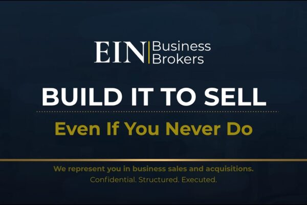 Building a Sellable Business from Day 1 | Long-Term Value Strategy | EIN Business Brokers (EINBB)