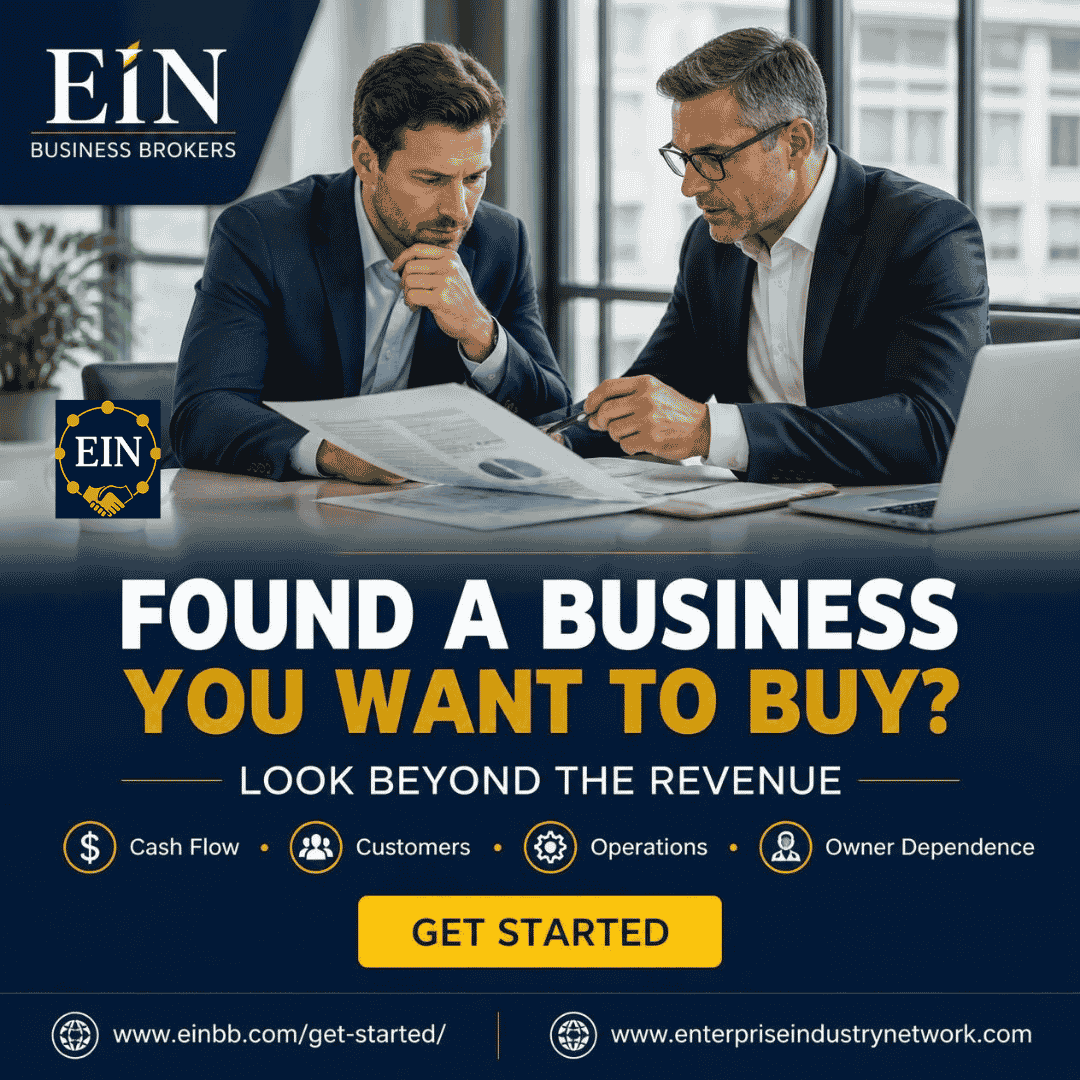 EIN Business Brokers graphic encouraging prospective buyers to look beyond revenue and evaluate cash flow, customers, operations and owner dependence before buying a business.